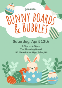 Bunny Boards & Bubbles